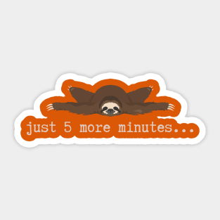 Just five more minutes Sticker